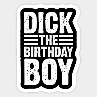 Dick The Birthday Boy v4 Sticker